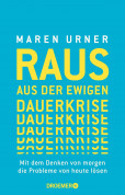 Raus aus der ewigen Dauerkrise