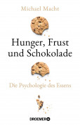 Macht, Hunger, Frust und Schokolade