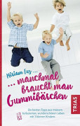 Manchmal braucht man Gummibärchen