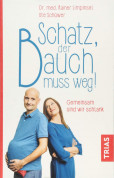 Schatz, der Bauch muss weg!