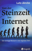 Von der Steinzeit ins Internet