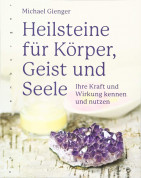 Heilsteine für Körper, Geist und Seele