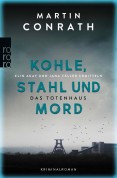 Kohle, Stahl und Mord: Das Totenhaus