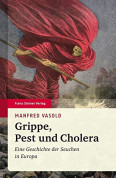 Grippe, Pest und Cholera