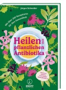 Heilen mit pflanzlichen Antibiotika