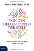 Von den heilenden Farben der Seele