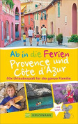 Ab in die Ferien Provence und Cote d’Azur