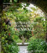 Die wundervollen Gärten von Cornwall