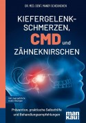 Kiefergelenkschmerzen, CMD und Zähneknirschen