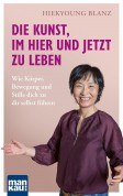 Die Kunst im hier und jetzt zu leben