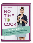 No time to cook – Das Kochbuch