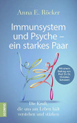 Immunsystem und Psyche – ein starkes Paar