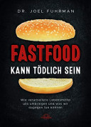 Fastfood kann tödlich sein