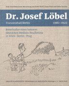 Dr. med. Josef Löbel Franzensbad/Berlin (1882 – 1942)