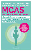 MCAS - Die verborgene Krankheit