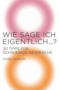 Wie sage ich eigentlich ...?