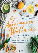 Das Autoimmun-Wellness-Handbuch