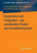 Kooperation und Integration – das unvollendete Projekt des Gesundheitssystems