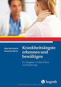 Krankheitsängste erkennen und bewältigen