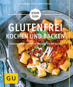 Glutenfrei kochen und backen