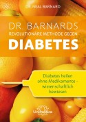 Dr. Barnards revolutionäre Methode gegen Diabetes