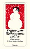 Früher war Weihnachten später