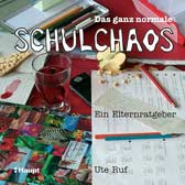 Das ganz normale Schulchaos