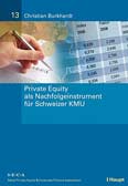 Private Equity als Nachfolgeinstrument für Schweizer KMU