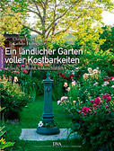 Ein ländlicher Garten voller Kostbarkeiten