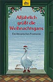 Alljährlich grüßt die Weihnachtsgans