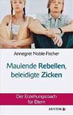 Maulende Rebellen, beleidigte Zicken