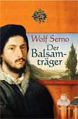 Der Balsamträger