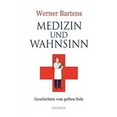 Medizin und Wahnsinn