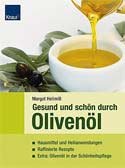 Gesund und schön durch Olivenöl