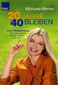 20 Jahre 40 bleiben