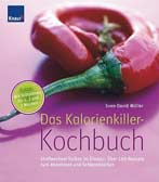 Das Kalorienkiller-Kochbuch