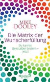 Die Matrix der Wunscherfüllung