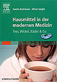 Hausmittel in der modernen Medizin, m. CD-ROM