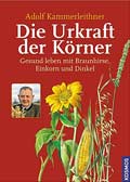 Die Urkraft der Körner