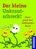 Der kleine Unkrautschreck!