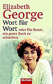 Wort für Wort oder Die Kunst, ein gutes Buch zu schreiben