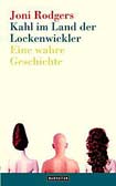 Kahl im Land der Lockenwickler