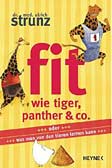 Fit wie Tiger, Panther & Co….