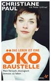 Das Leben ist eine Öko-Baustelle