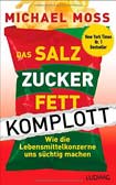 Das Salz-Zucker-Fett-Komplott