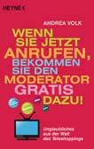 Wenn Sie jetzt anrufen, bekommen Sie den Moderator gratis dazu!