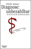 Diagnose: unbezahlbar