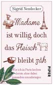 Madame ist willig, doch das Fleisch bleibt zäh