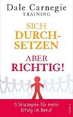 Sich durchsetzen - aber richtig