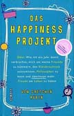 Das Happiness Projekt